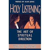 Holy Listening: The Art of Spiritual Direction Holy Listening: The Art of Spiritual Direction Paperback Kindle Audible Audiobook Audio CD