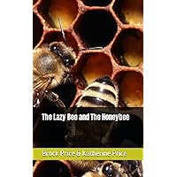 The Lazy Bee and The Honeybee