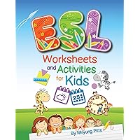 ESL Worksheets and Activities for Kids ESL Worksheets and Activities for Kids Paperback