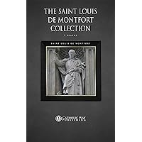 The Saint Louis de Montfort Collection [7 Books] The Saint Louis de Montfort Collection [7 Books] Kindle Paperback