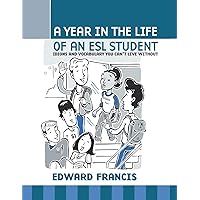 A Year in the Life of an ESL Student A Year in the Life of an ESL Student Paperback