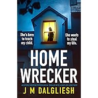 Homewrecker: An utterly gripping psychological thriller with a gasp-out-loud twist Homewrecker: An utterly gripping psychological thriller with a gasp-out-loud twist Kindle