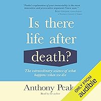 Is There Life After Death?: The Extraordinary Science of What Happens when We Die Is There Life After Death?: The Extraordinary Science of What Happens when We Die Audible Audiobook Kindle Paperback Hardcover