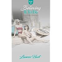 Believing It To Be: A Lesbian Age-Gap Romance (Lake Love Series Book 2) Believing It To Be: A Lesbian Age-Gap Romance (Lake Love Series Book 2) Kindle
