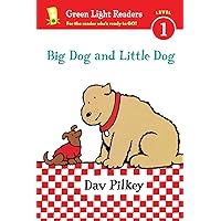 Big Dog and Little Dog (Reader) (Green Light Readers Level 1) Big Dog and Little Dog (Reader) (Green Light Readers Level 1) Paperback