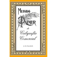 Método Palmer de caligrafía comercial: Un legado de elegancia en la escritura: El Método Palmer revisado (Spanish Edition)