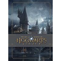 The Art and Making of Hogwarts Legacy: Exploring the Unwritten Wizarding World The Art and Making of Hogwarts Legacy: Exploring the Unwritten Wizarding World Hardcover
