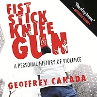 Fist Stick Knife Gun: A Personal History of Violence Fist Stick Knife Gun: A Personal History of Violence Audible Audiobook Paperback Kindle
