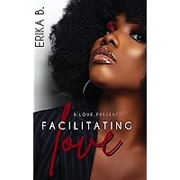 Facilitating Love Facilitating Love Kindle