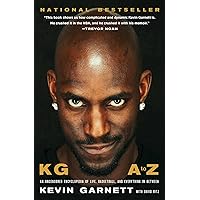 KG: A to Z: An Uncensored Encyclopedia of Life, Basketball, and Everything in Between KG: A to Z: An Uncensored Encyclopedia of Life, Basketball, and Everything in Between Audible Audiobook Hardcover Kindle Paperback Audio CD
