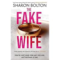 The Fake Wife: An absolutely gripping psychological thriller with jaw-dropping twists from the author of THE SPLIT The Fake Wife: An absolutely gripping psychological thriller with jaw-dropping twists from the author of THE SPLIT Kindle Audible Audiobook Hardcover Paperback