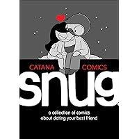 Snug: A Collection of Comics about Dating Your Best Friend Snug: A Collection of Comics about Dating Your Best Friend Kindle Hardcover