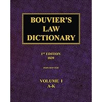 Bouvier's Law Dictionary – 1st Edition (1839): Volume 1