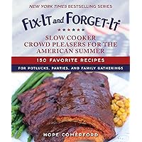 Fix-It and Forget-It Slow Cooker Crowd Pleasers for the American Summer: 150 Favorite Recipes for Potlucks, Parties, and Family Gatherings Fix-It and Forget-It Slow Cooker Crowd Pleasers for the American Summer: 150 Favorite Recipes for Potlucks, Parties, and Family Gatherings Paperback