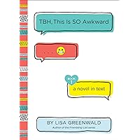 TBH #1: TBH, This Is So Awkward TBH #1: TBH, This Is So Awkward Paperback Kindle Hardcover