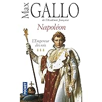 Napoleon: L'Empereur Des Rois (French Edition) Napoleon: L'Empereur Des Rois (French Edition) Pocket Book Paperback