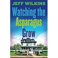 Watching The Asparagus Grow