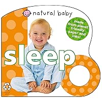 Natural Baby Sleep: Made from Planet-Friendly Paper and Inks! Natural Baby Sleep: Made from Planet-Friendly Paper and Inks! Board book Hardcover