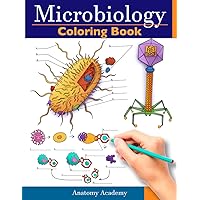 Microbiology Coloring Book: Incredibly Detailed Self-Test Color workbook for Studying | Perfect Gift for Medical School Students, Physicians & Chiropractors Microbiology Coloring Book: Incredibly Detailed Self-Test Color workbook for Studying | Perfect Gift for Medical School Students, Physicians & Chiropractors Paperback
