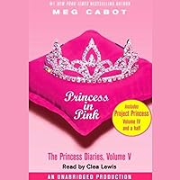 Princess in Pink: The Princess Diaries, Volume 5 Princess in Pink: The Princess Diaries, Volume 5 Audible Audiobook Kindle Paperback Hardcover Audio CD
