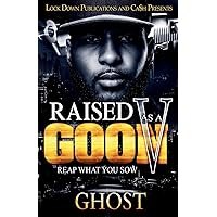 Raised As A Goon 5: Reap What You Sow Raised As A Goon 5: Reap What You Sow Paperback Kindle