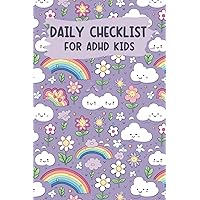 Daily Checklist for ADHD Kids: ADHD Checklist & Journal with Gratitude, Mood, and Goal to Improve Their Focus, Develop Good Habits, Stay Organized | Morning & Bedtime Routine w/ Weekly Planner Daily Checklist for ADHD Kids: ADHD Checklist & Journal with Gratitude, Mood, and Goal to Improve Their Focus, Develop Good Habits, Stay Organized | Morning & Bedtime Routine w/ Weekly Planner Paperback
