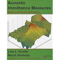 Acoustic Immittance Measures: Basic and Advanced Practice (Core Clinical Concepts in Audiology) Acoustic Immittance Measures: Basic and Advanced Practice (Core Clinical Concepts in Audiology) Paperback