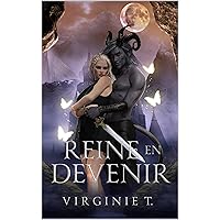 Reine en devenir (Le royaume d'Aseron t. 1) (French Edition) Reine en devenir (Le royaume d'Aseron t. 1) (French Edition) Kindle Hardcover Paperback