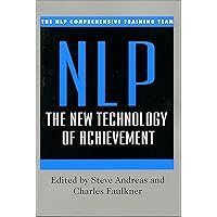 NLP: The New Technology of Achievement NLP: The New Technology of Achievement Kindle Paperback Hardcover Audio, Cassette