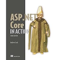 ASP.NET Core in Action, Third Edition ASP.NET Core in Action, Third Edition Paperback Kindle