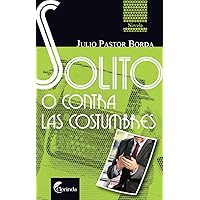 Solito o contra las costumbres: Novela (Spanish Edition)