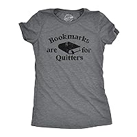 Womens Bookmarks are for Quitters T Shirt Funny Nerdy Reading Joke Tee for Ladies