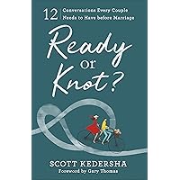 Ready or Knot? 12 Conversations Every Couple Needs to Have before Marriage Ready or Knot? 12 Conversations Every Couple Needs to Have before Marriage Paperback Kindle Audible Audiobook Audio CD