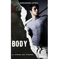 Body La Strada dei Ricordi (Italian Edition) Body La Strada dei Ricordi (Italian Edition) Kindle Paperback