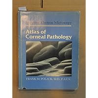 Scanning Electron Microscopy Atlas of Corneal Pathology Scanning Electron Microscopy Atlas of Corneal Pathology Hardcover