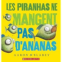Fre-Les Piranhas Ne Mangent Pa (French Edition) Fre-Les Piranhas Ne Mangent Pa (French Edition) Paperback