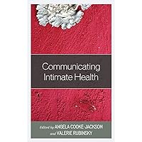 Communicating Intimate Health (Communicating Gender) Communicating Intimate Health (Communicating Gender) Hardcover Kindle