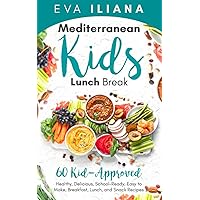 Mediterranean Kids Lunch Break: 60+ Kid-Approved, Healthy, Delicious, School-Ready, Easy-to-Make Breakfast, Lunch, and Snack Recipes Mediterranean Kids Lunch Break: 60+ Kid-Approved, Healthy, Delicious, School-Ready, Easy-to-Make Breakfast, Lunch, and Snack Recipes Paperback Kindle Hardcover