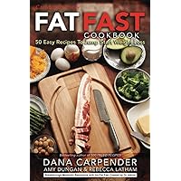 Fat Fast Cookbook: 50 Easy Recipes to Jump Start Your Low Carb Weight Loss (Carbsmart Low-Carb Cookbooks) Fat Fast Cookbook: 50 Easy Recipes to Jump Start Your Low Carb Weight Loss (Carbsmart Low-Carb Cookbooks) Paperback Kindle
