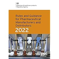 Rules and Guidance for Pharmaceutical Manufacturers and Distributors Orange Guide 2021 (Rules and Guidance for Pharmaceutical Manufacturers & Distributors (Orange Guide))
