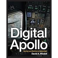 Digital Apollo: Human and Machine in Spaceflight (Mit Press) Digital Apollo: Human and Machine in Spaceflight (Mit Press) Paperback Kindle Audible Audiobook Hardcover Audio CD