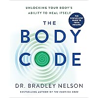 The Body Code: Unlocking Your Body's Ability to Heal Itself The Body Code: Unlocking Your Body's Ability to Heal Itself Kindle Hardcover Audible Audiobook Paperback