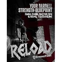 Reload: Your Barbell Strength Blueprint Reload: Your Barbell Strength Blueprint Kindle