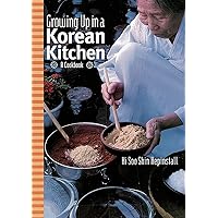 Growing up in a Korean Kitchen: A Cookbook Growing up in a Korean Kitchen: A Cookbook Hardcover