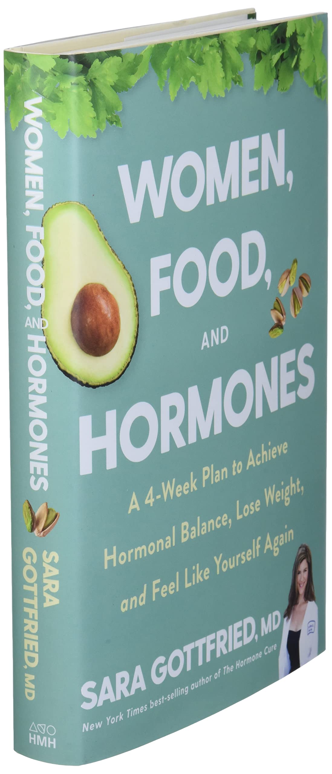 Women Food and Hormones A 4 Week Plan to Achieve Hormonal Balance Lose Weight and Feel Like Yourself Again