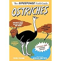 Ostriches (Superpower Field Guide) Ostriches (Superpower Field Guide) Paperback Kindle Hardcover