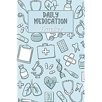 Daily Medication Tracker: Personalized Daily Reminder Chart Book | Meds Tracking Logbook for Elderly, Adults and Kids | Small size Diary