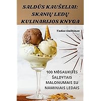 SaldŪs Kauseliai: SkaniŲ LedŲ Kulinarijos Knyga (Lithuanian Edition)