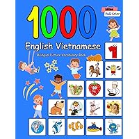 1000 English Vietnamese Bilingual Picture Vocabulary Book: Full Color Edition