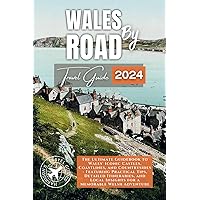 Wales by Road: Unlock the Ultimate Wales Adventure Through Detailed Guide, Must-See Attractions, Accommodation & Dining Recommendations, and Easy to Follow Itineraries (Grey Edition) Wales by Road: Unlock the Ultimate Wales Adventure Through Detailed Guide, Must-See Attractions, Accommodation & Dining Recommendations, and Easy to Follow Itineraries (Grey Edition) Paperback
